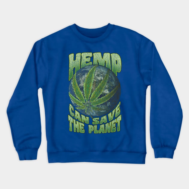 Hemp Can Save The Planet 1988 Crewneck Sweatshirt by JCD666